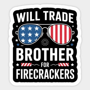 Will Trade Brother For Firecrackers Funny 4th Of July Sticker